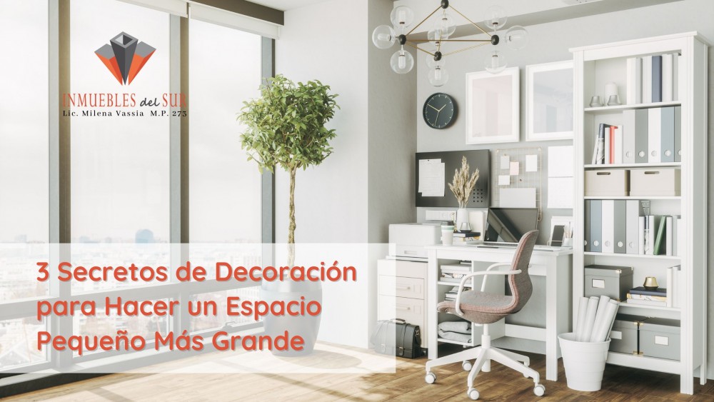 3 Secretos de Decoración para hacer un Espacio Pequeño más Grande