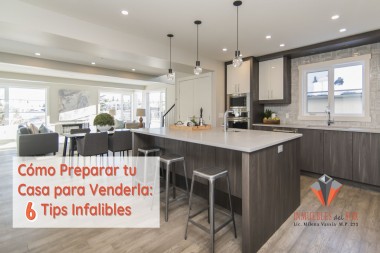 Cómo preparar tu Casa para la Venta. 6 Tips Infalibles